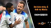 Soi tỷ lệ kèo châu Á trận Anh vs Malta, 2h45 ngày 18/11: Tam Sư thử nghiệm mới