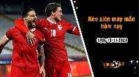 Kèo xiên may mắn hôm nay ngày 19/11