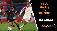 Soi kèo Man City vs RB Leipzig, 3h ngày 29/11: Cơn thịnh nộ của gã khổng lồ