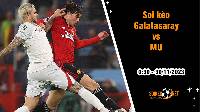 Soi kèo Galatasaray vs MU, 0h45 ngày 30/11: Khó cho Quỷ đỏ